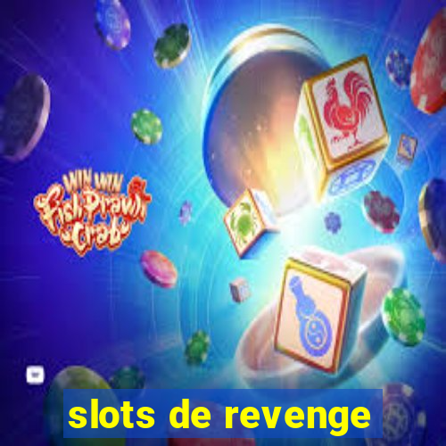 slots de revenge